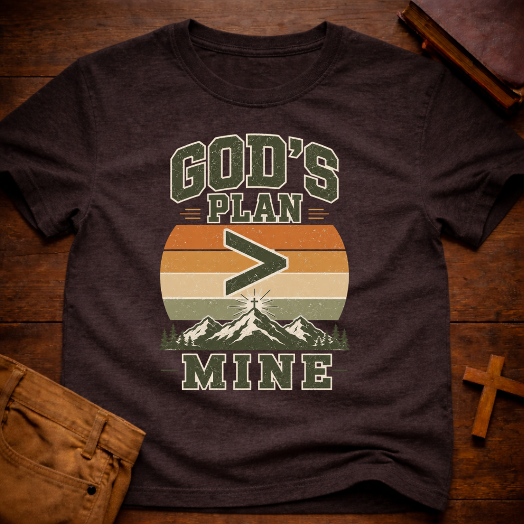 God’s Plan > Mine T-Shirt