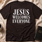 Jesus Welcomes Everyone T-Shirt