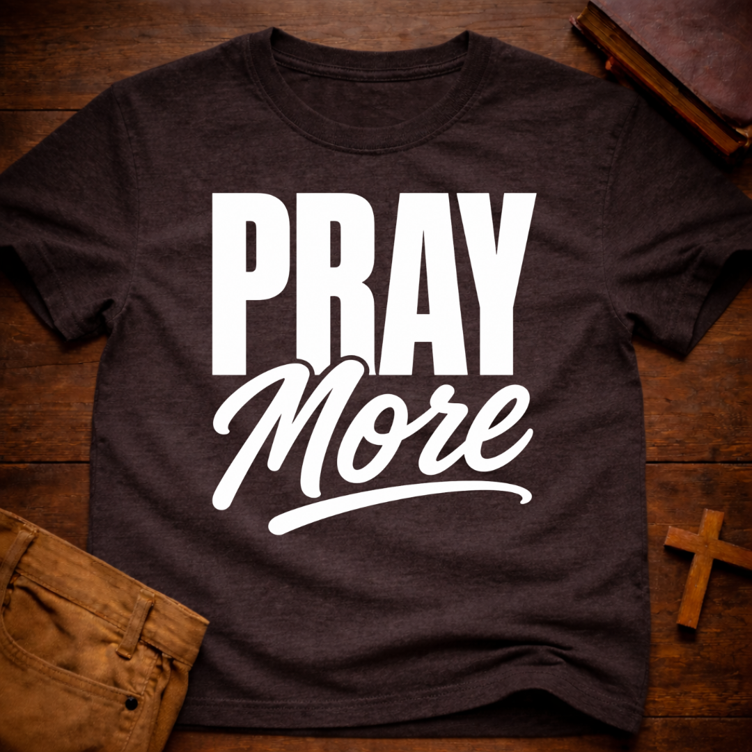 Pray More T-Shirt