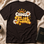 Choose Faith T-Shirt