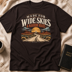 Made For Wide Skies & Narrow Roads T-Shirt