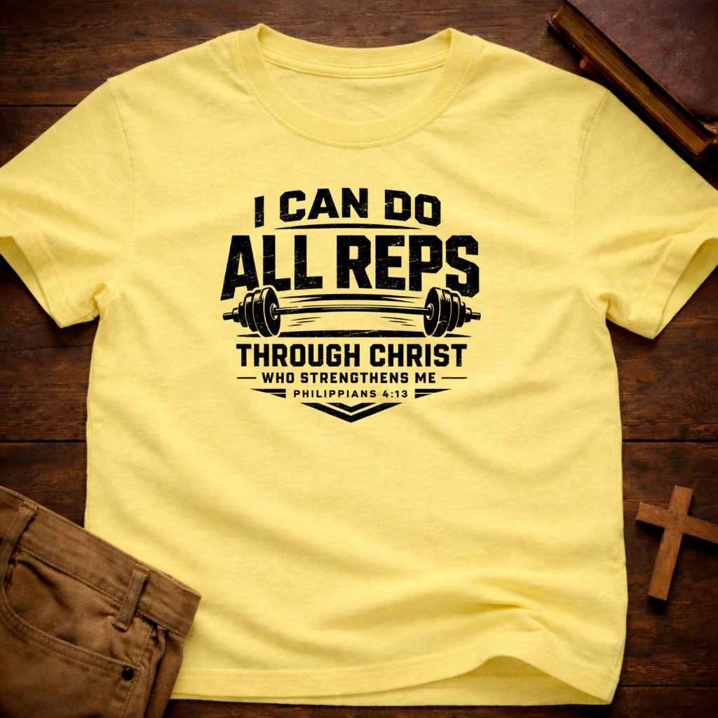 I Can do all Reps Through Him that Strengthens me T-Shirt