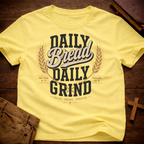 Daily Bread Daily Grind T-Shirt