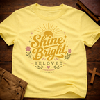 Shine Bright Beloved T-Shirt