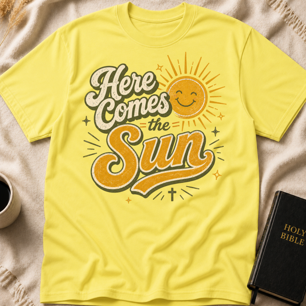 Here Comes The Sun T-Shirt