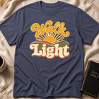 Walk In The Light T-Shirt