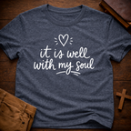 it is well with my soul T-Shirt