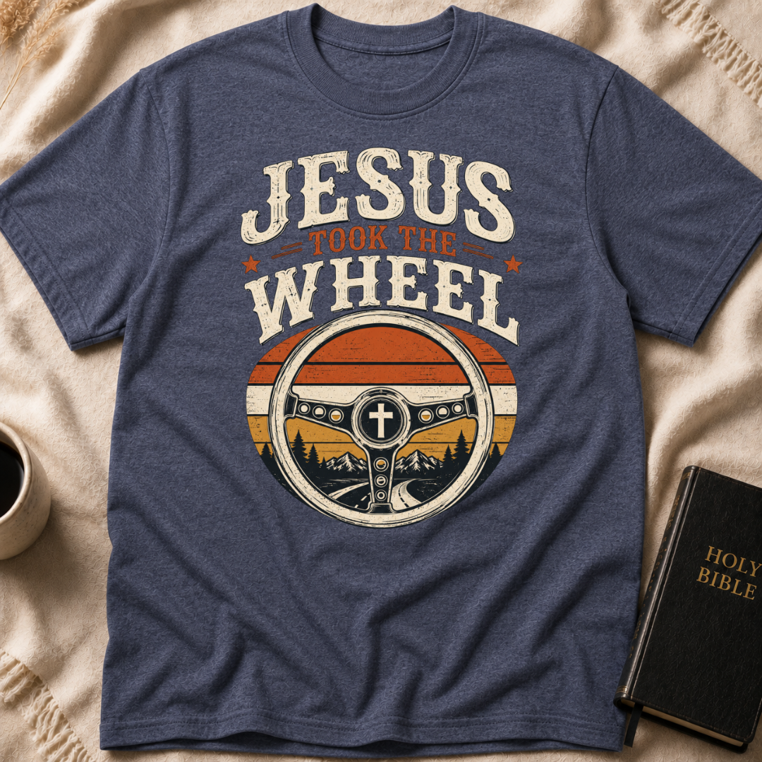 Jesus Took the Wheel T-Shirt