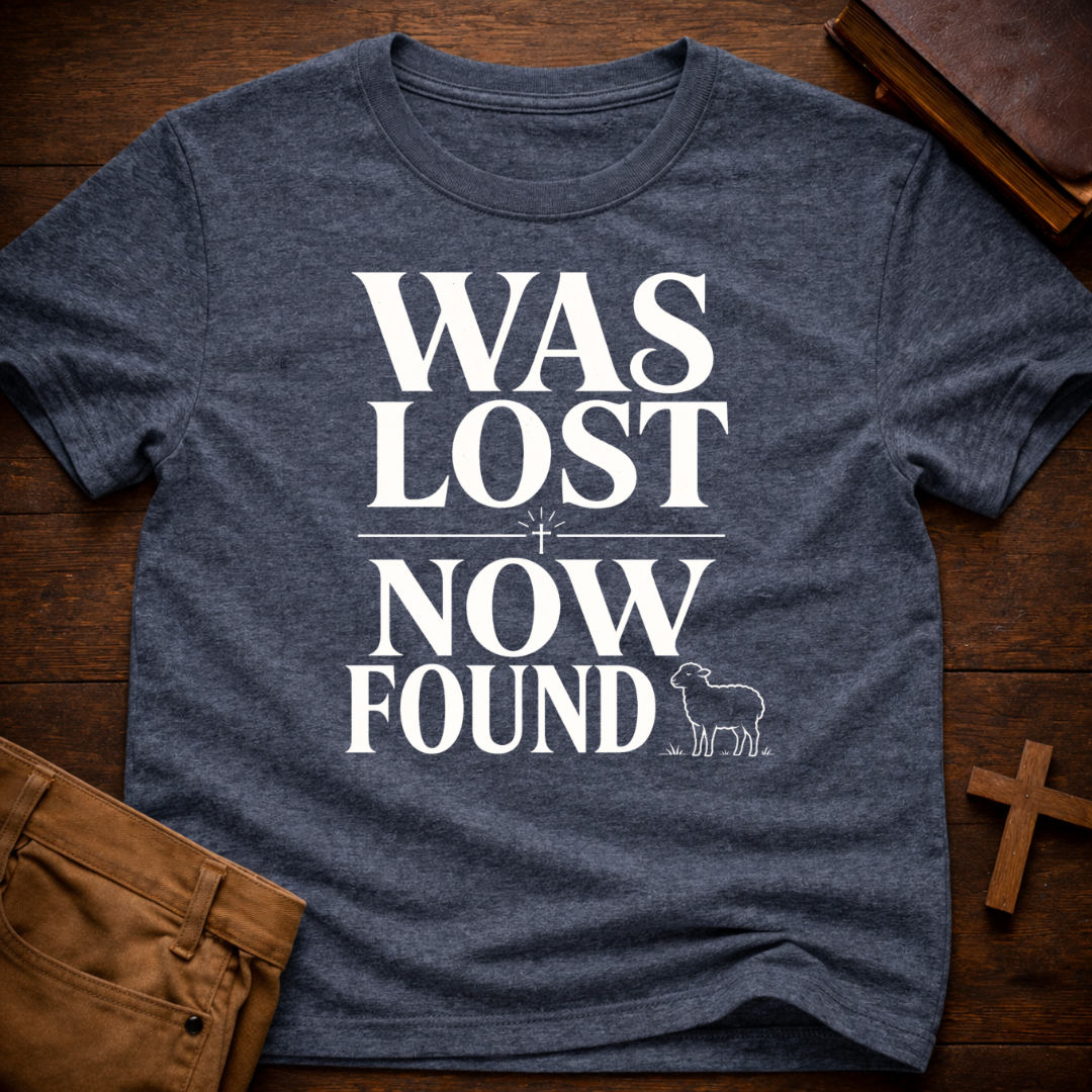 WAS LOST NOW FOUND T-Shirt