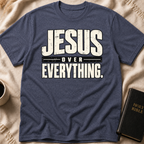 Jesus Over Everything T-Shirt