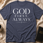 God First, Always T-Shirt