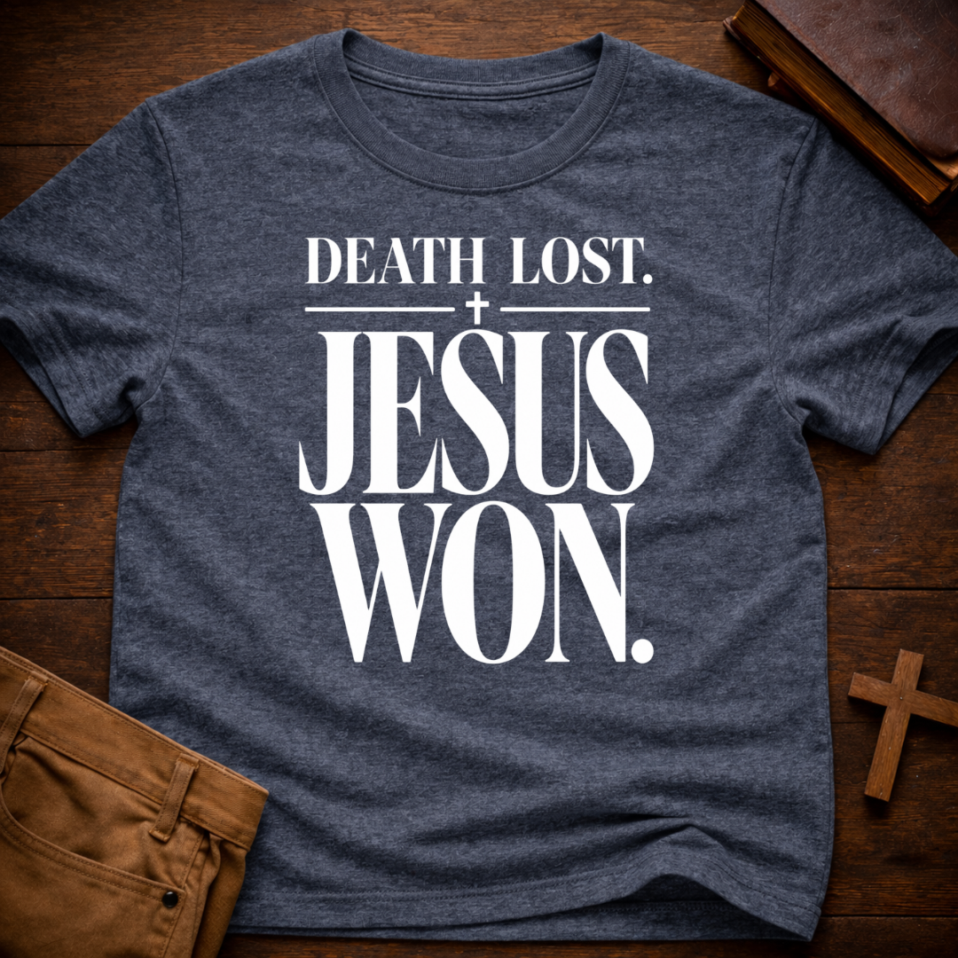 Death Lost. Jesus Won T-Shirt