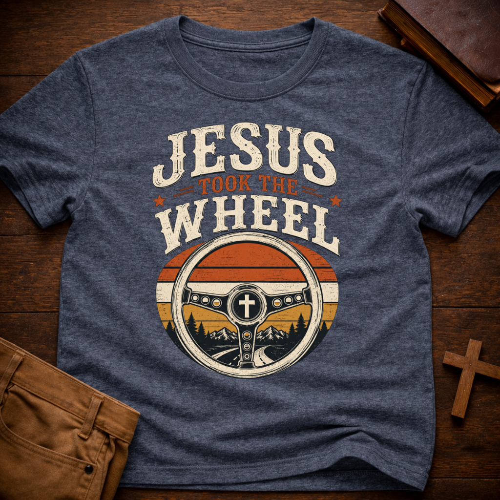 Jesus Took the Wheel T-Shirt