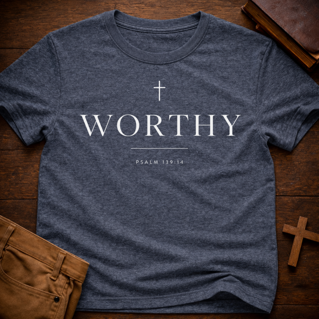 Worthy T-Shirt