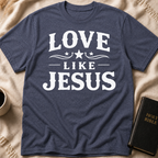 Love Like Jesus T-Shirt