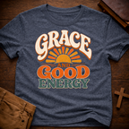 Grace and Good Energy T-Shirt