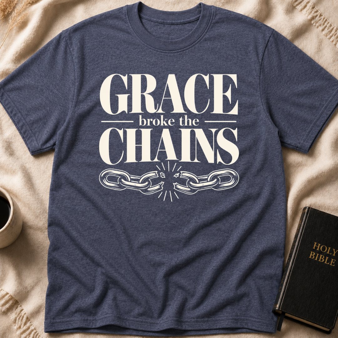 GRACE BROKE THE CHAINS T-Shirt