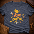 Stay Joyful T-Shirt