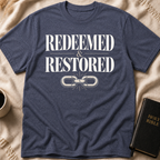 REDEEMED & RESTORED T-Shirt