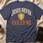 Jesus Never Failed Me T-Shirt
