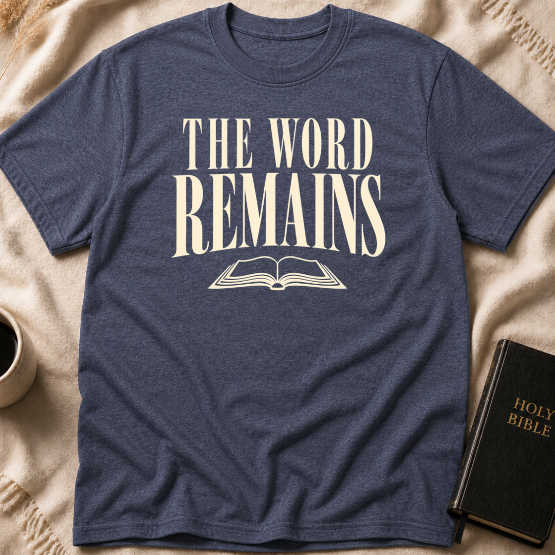 THE WORD REMAINS T-Shirt