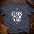 Jesus Paid It All T-Shirt