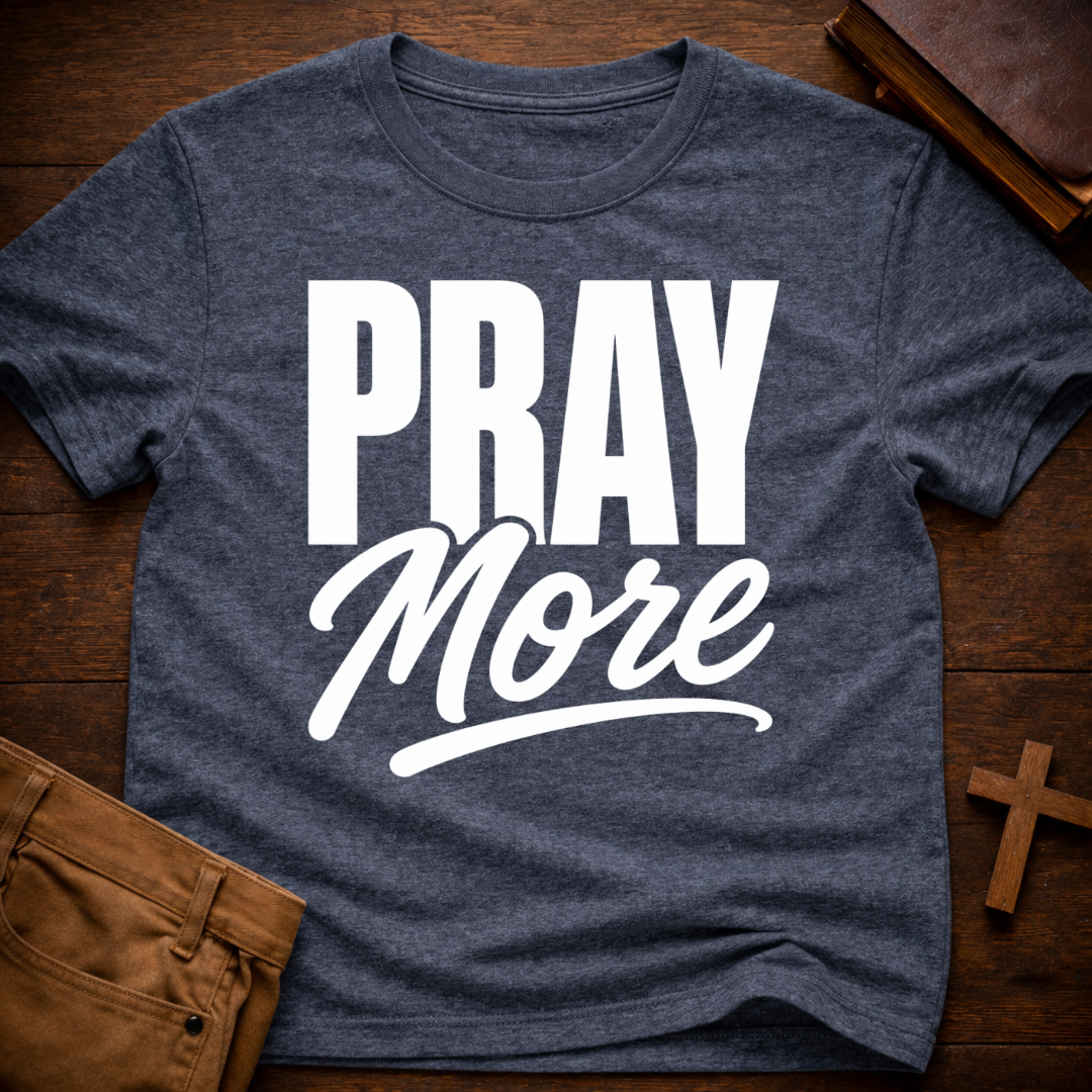 Pray More T-Shirt