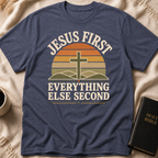 Jesus First Everything Else Second T-Shirt