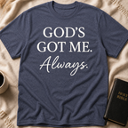 God's Got me Always T-Shirt