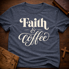 Faith & Coffee T-Shirt