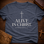 ALIVE IN CHRIST T-Shirt