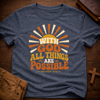 With God All Things Are Possible T-Shirt