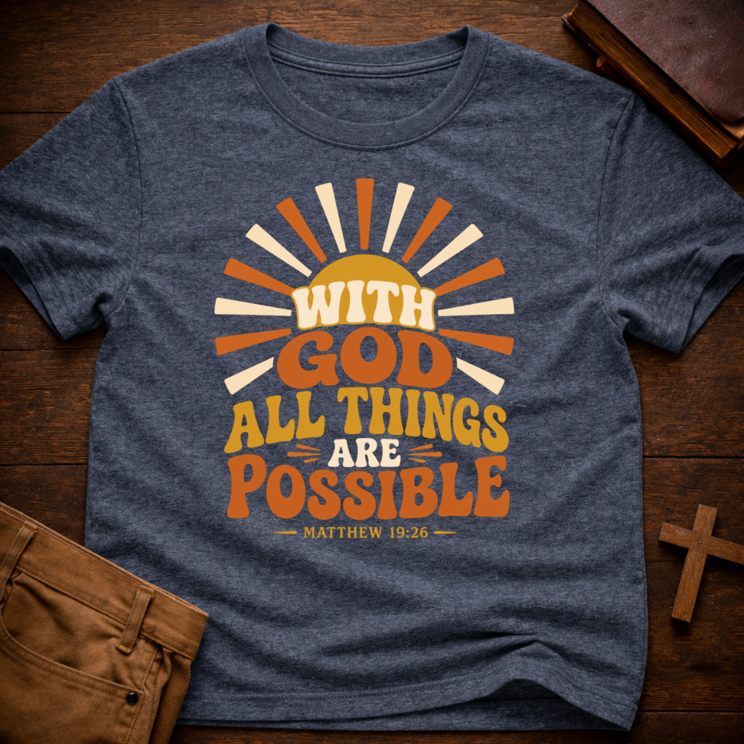 With God All Things Are Possible T-Shirt