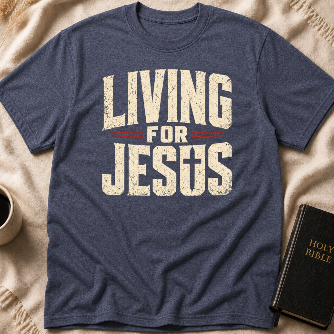 Living For Jesus T-Shirt