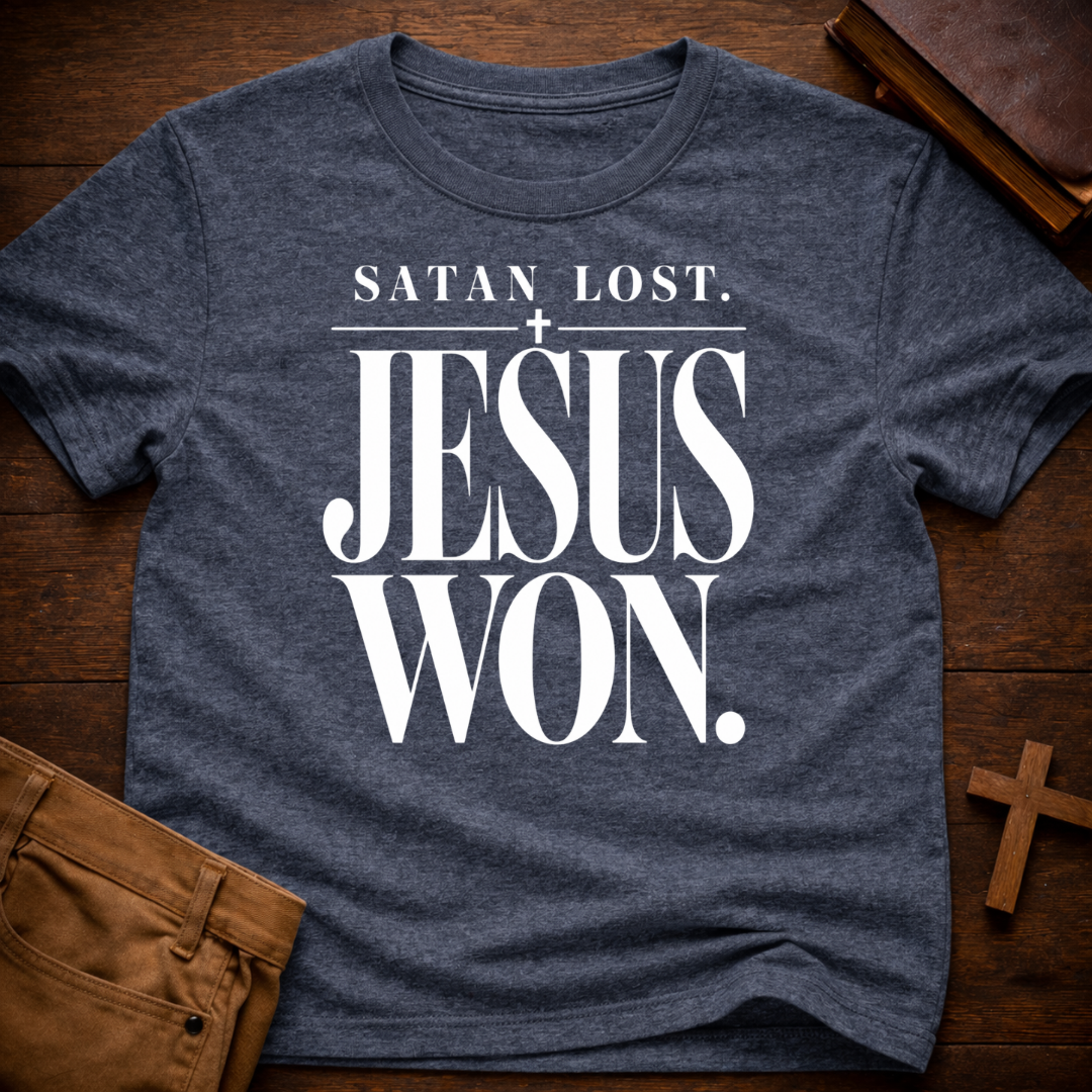 Satan Lost. Jesus Won T-Shirt