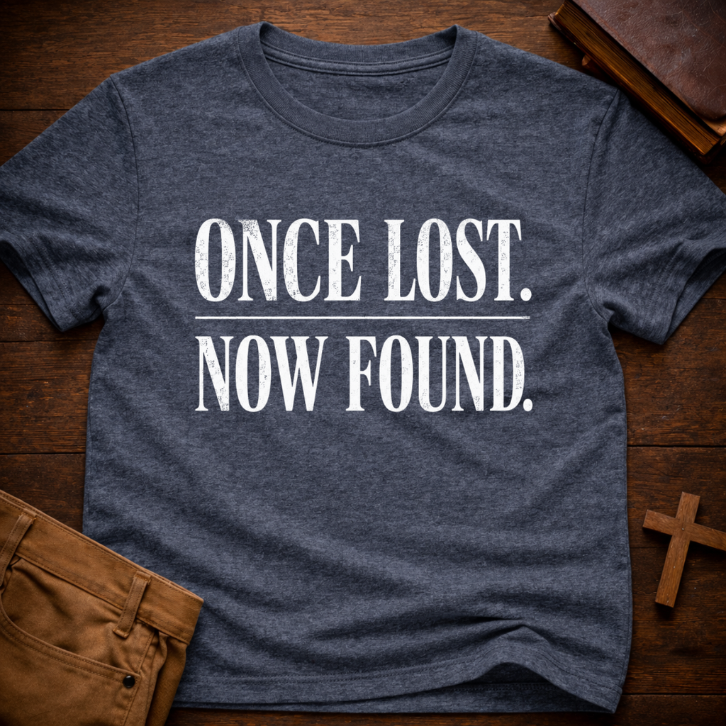 Once Lost. Now Found. T-Shirt