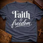 Faith & Freedom T-Shirt