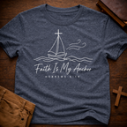 Faith Is My Anchor T-Shirt