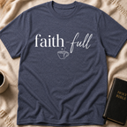 Faith-Full T-Shirt