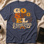 Gospel And Good Vibes T-Shirt