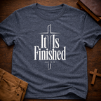 It Is Finished T-Shirt
