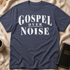 Gospel Over Noise T-Shirt