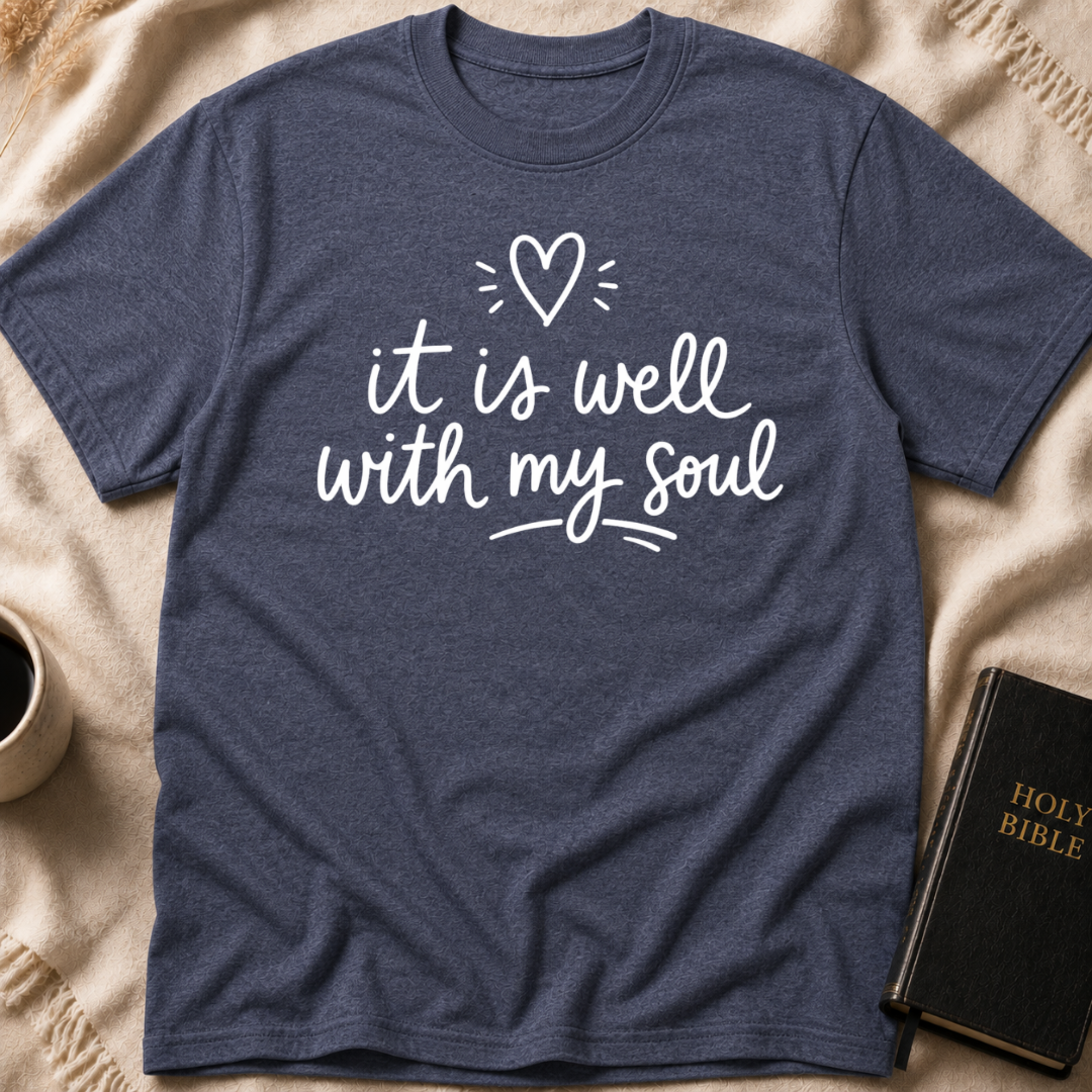 it is well with my soul T-Shirt