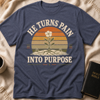 He Turns Pain Into Purpose T-Shirt