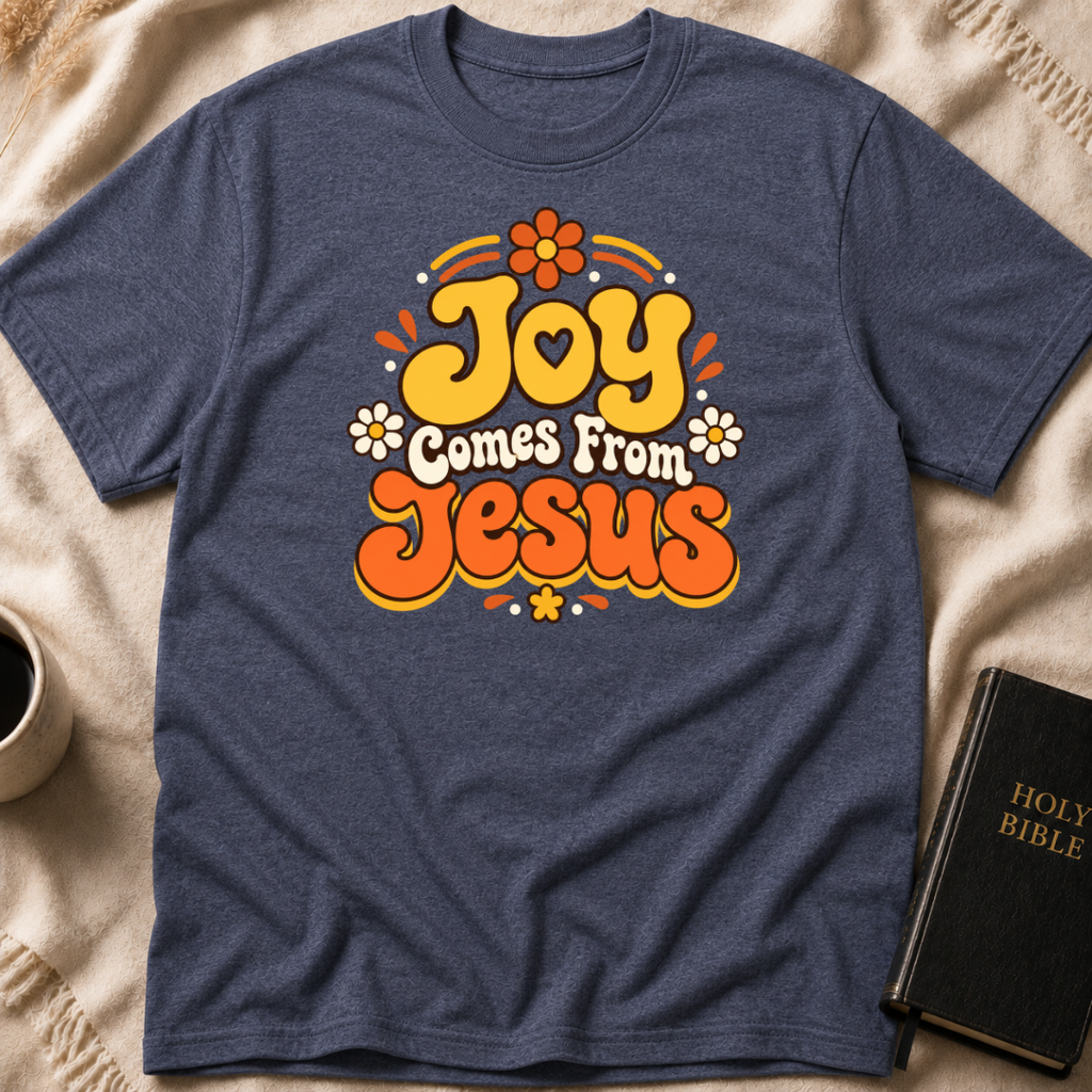 Joy Comes From Jesus T-Shirt