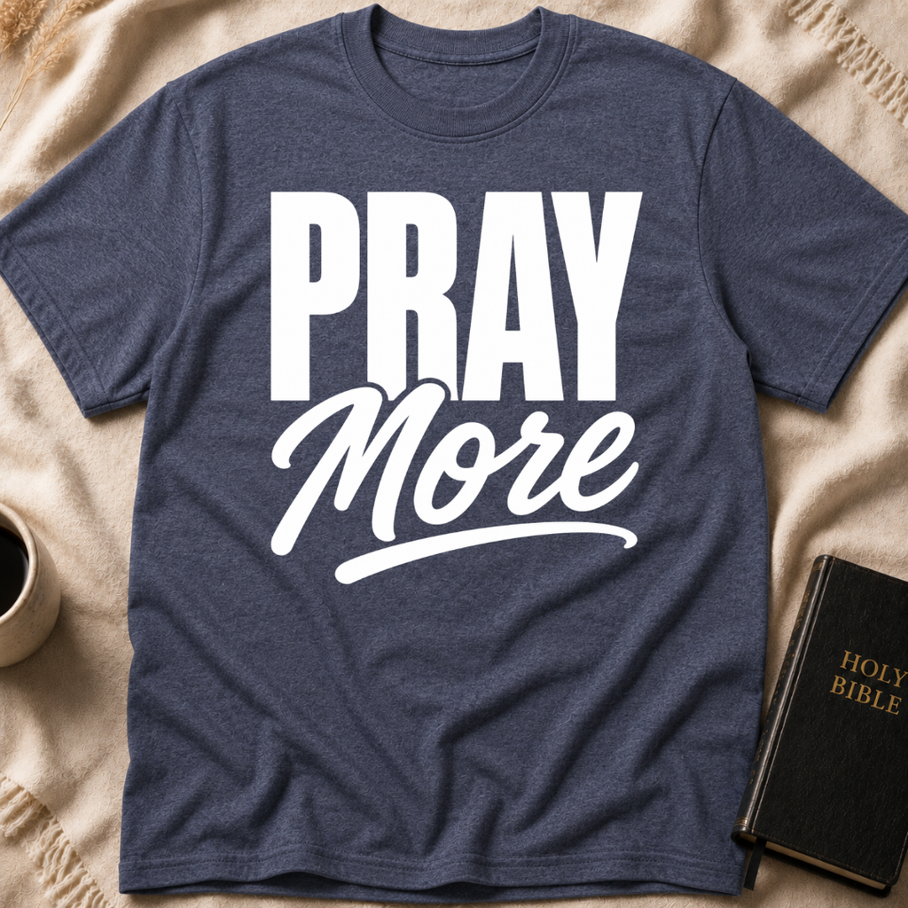 Pray More T-Shirt