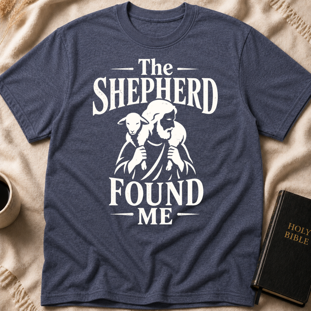 The Shepherd Found Me T-Shirt
