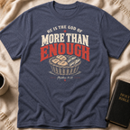 The God of More Than Enough T-Shirt