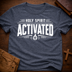 Holy Spirit Activated T-Shirt