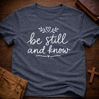 be still and know T-Shirt